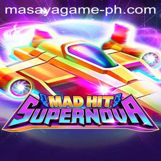MadHitSupernova: Unveiling the Thrills of the Masaya Game